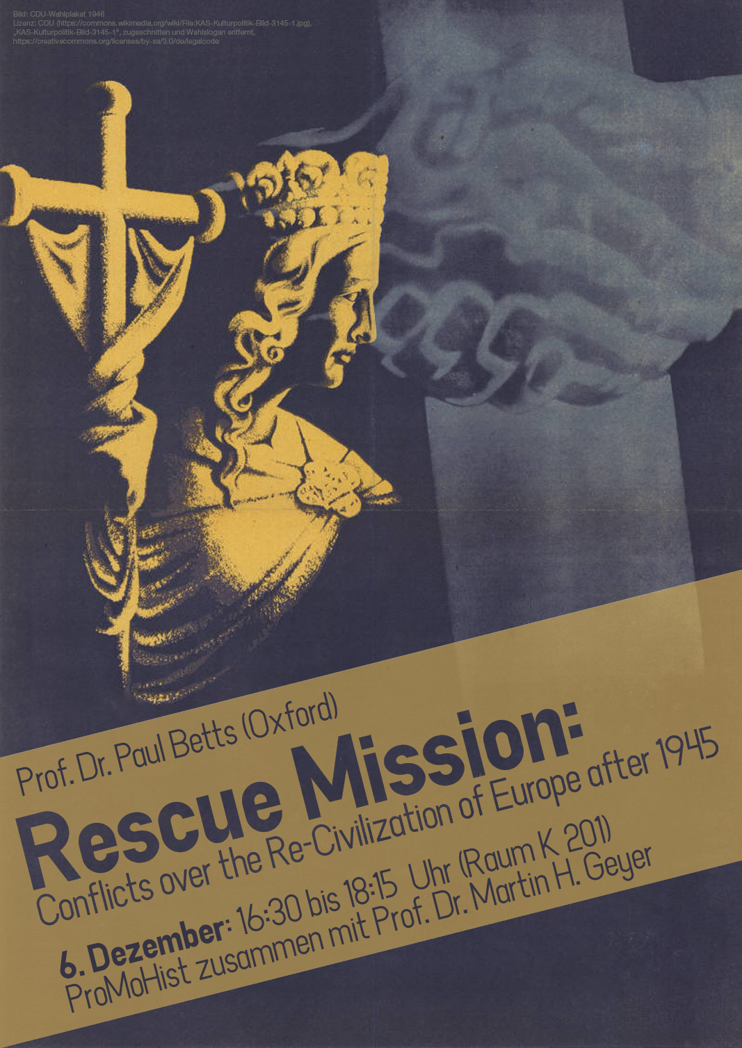 Plakat Vortrag Rescue Mission - Conflicts over the Re-Civilization of Europe after 1945 Final korrigiert